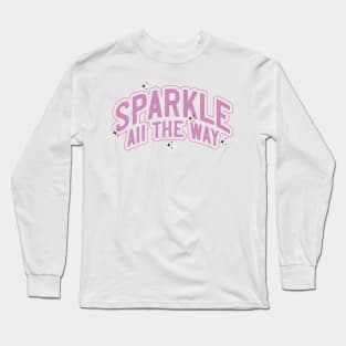 Sparkle All The Way Long Sleeve T-Shirt